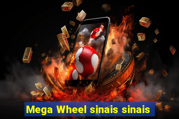 Mega Wheel sinais sinais